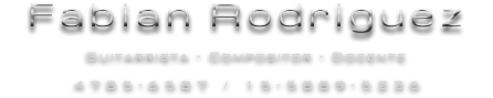 Fabian Rodriguez - Guitarrista - Compositor - Docente